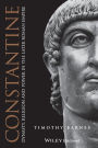 Constantine: Dynasty, Religion and Power in the Later Roman Empire / Edition 1