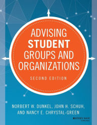 Title: Advising Student Groups and Organizations / Edition 2, Author: Norbert W. Dunkel