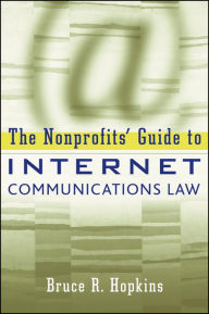 Title: The Nonprofits' Guide to Internet Communications Law / Edition 1, Author: Bruce R. Hopkins