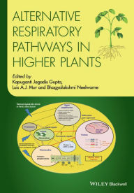 Title: Alternative Respiratory Pathways in Higher Plants, Author: Kapuganti Jagadis Gupta
