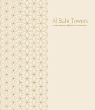 Title: Al Bahr Towers: The Abu Dhabi Investment Council Headquarters, Author: Peter Oborn