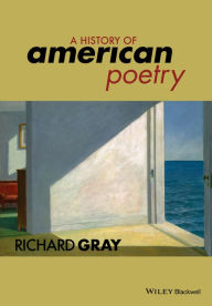 Title: A History of American Poetry / Edition 1, Author: Richard Gray