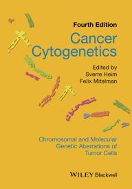 Title: Cancer Cytogenetics: Chromosomal and Molecular Genetic Aberrations of Tumor Cells, Author: Sverre Heim