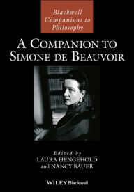 Title: A Companion to Simone de Beauvoir, Author: Laura Hengehold