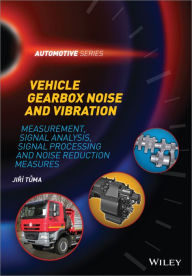 Title: Vehicle Gearbox Noise and Vibration: Measurement, Signal Analysis, Signal Processing and Noise Reduction Measures, Author: Jiri Tuma