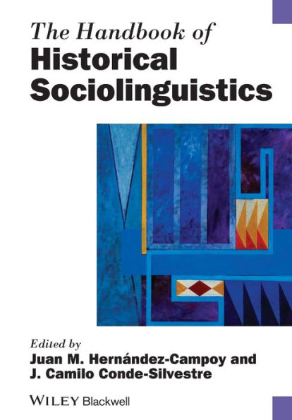 The Handbook of Historical Sociolinguistics / Edition 1