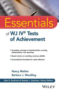 Title: Essentials of WJ IV Tests of Achievement / Edition 1, Author: Nancy Mather