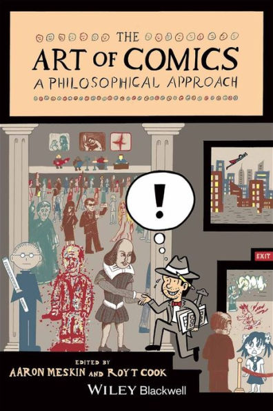 The Art of Comics: A Philosophical Approach / Edition 1