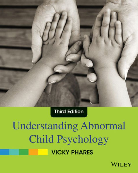 Understanding Abnormal Child Psychology, 3rd Edition