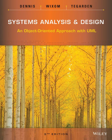 Systems Analysis and Design: An Object-Oriented Approach with UML / Edition 5