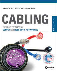 Title: Cabling: The Complete Guide to Copper and Fiber-Optic Networking, Author: Bill Woodward