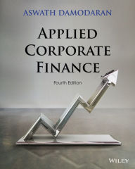Title: Applied Corporate Finance / Edition 4, Author: Aswath Damodaran