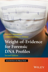 Title: Weight-of-Evidence for Forensic DNA Profiles, Author: David J. Balding