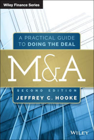 Title: M&A: A Practical Guide to Doing the Deal / Edition 2, Author: Jeffrey C. Hooke