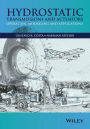 Hydrostatic Transmissions and Actuators: Operation, Modelling and Applications / Edition 1