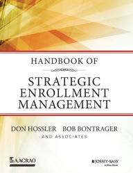 Title: Handbook of Strategic Enrollment Management / Edition 1, Author: Don Hossler
