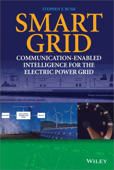 Smart Grid: Communication-Enabled Intelligence for the Electric Power Grid