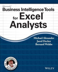 Title: Microsoft Business Intelligence Tools for Excel Analysts / Edition 1, Author: Michael Alexander