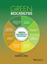 Title: Green Biocatalysis / Edition 1, Author: Ramesh N. Patel