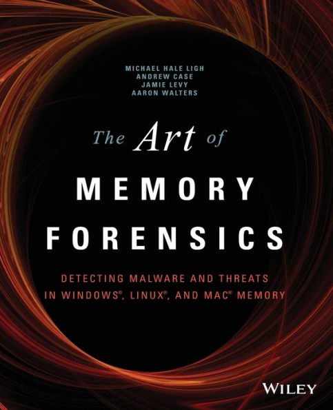 The Art of Memory Forensics: Detecting Malware and Threats in Windows, Linux, and Mac Memory / Edition 1