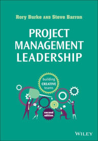 Title: Project Management Leadership: Building Creative Teams, Author: Rory Burke