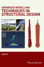 Advanced Modelling Techniques in Structural Design / Edition 1