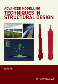 Title: Advanced Modelling Techniques in Structural Design, Author: Feng Fu