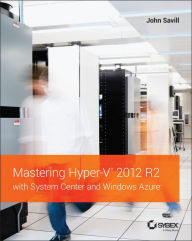 Title: Mastering Hyper-V 2012 R2 with System Center and Windows Azure, Author: John Savill