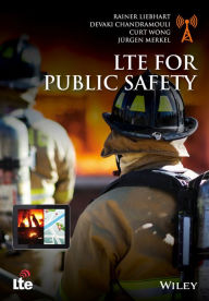 Title: LTE for Public Safety, Author: Rainer Liebhart