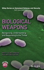 Title: Biological Weapons: Recognizing, Understanding, and Responding to the Threat / Edition 1, Author: Kristy Young Johnson