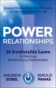 Title: Power Relationships: 26 Irrefutable Laws for Building Extraordinary Relationships, Author: Andrew Sobel