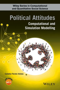 Title: Political Attitudes: Computational and Simulation Modelling, Author: Camelia Florela Voinea