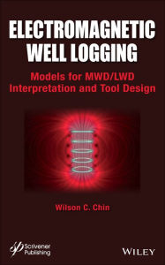 Title: Electromagnetic Well Logging: Models for MWD / LWD Interpretation and Tool Design, Author: Wilson Chin