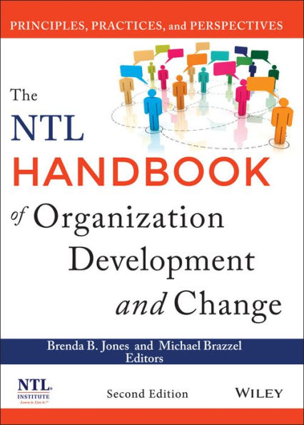 The NTL Handbook of Organization Development and Change: Principles, Practices, and Perspectives