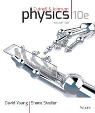 Title: Physics, Volume Two: Chapters 18-32 / Edition 10, Author: John D. Cutnell