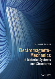 Title: Electromagneto-Mechanics of Material Systems and Structures, Author: Yasuhide Shindo