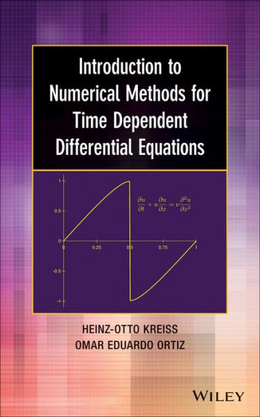 Introduction to Numerical Methods for Time Dependent Differential Equations / Edition 1