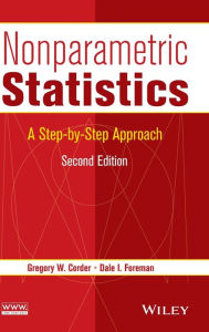 Title: Nonparametric Statistics: A Step-by-Step Approach / Edition 2, Author: Gregory W. Corder