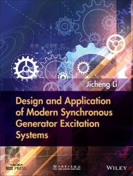 Title: Design and Application of Modern Synchronous Generator Excitation Systems, Author: Jicheng Li