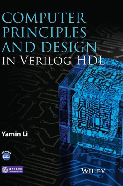 Computer Principles and Design in Verilog HDL / Edition 1