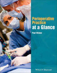 Title: Perioperative Practice at a Glance / Edition 1, Author: Paul Wicker