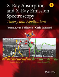 Title: X-Ray Absorption and X-Ray Emission Spectroscopy: Theory and Applications, Author: Jeroen A. van Bokhoven