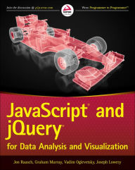 Title: JavaScript and jQuery for Data Analysis and Visualization, Author: Jon Raasch