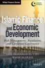 Islamic Finance and Economic Development: Risk, Regulation, and Corporate Governance / Edition 1