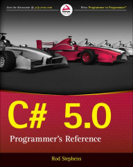 Title: C# 5.0 Programmer's Reference / Edition 1, Author: Rod Stephens