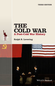 Title: The Cold War: A Post-Cold War History / Edition 3, Author: Ralph B. Levering