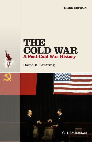 The Cold War: A Post-Cold War History / Edition 3