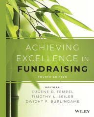 Title: Achieving Excellence in Fundraising / Edition 4, Author: Eugene R. Tempel