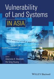 Title: Vulnerability of Land Systems in Asia, Author: Ademola K. Braimoh