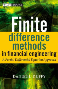 Title: Finite Difference Methods in Financial Engineering: A Partial Differential Equation Approach, Author: Daniel J. Duffy